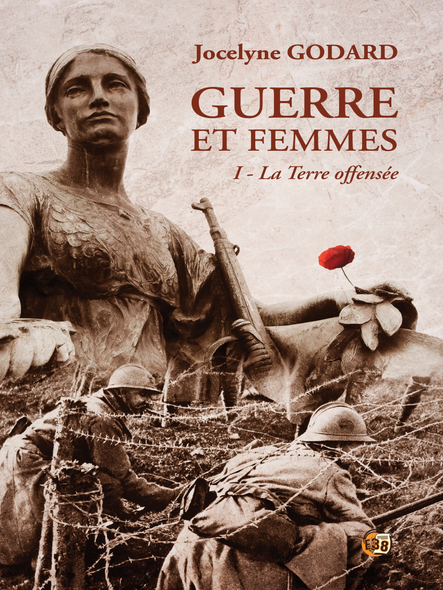 La Terre Offensée : Guerre Et Femmes Tome 1