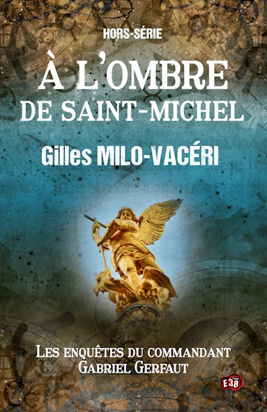 À L'ombre De Saint-Michel : Hors Série