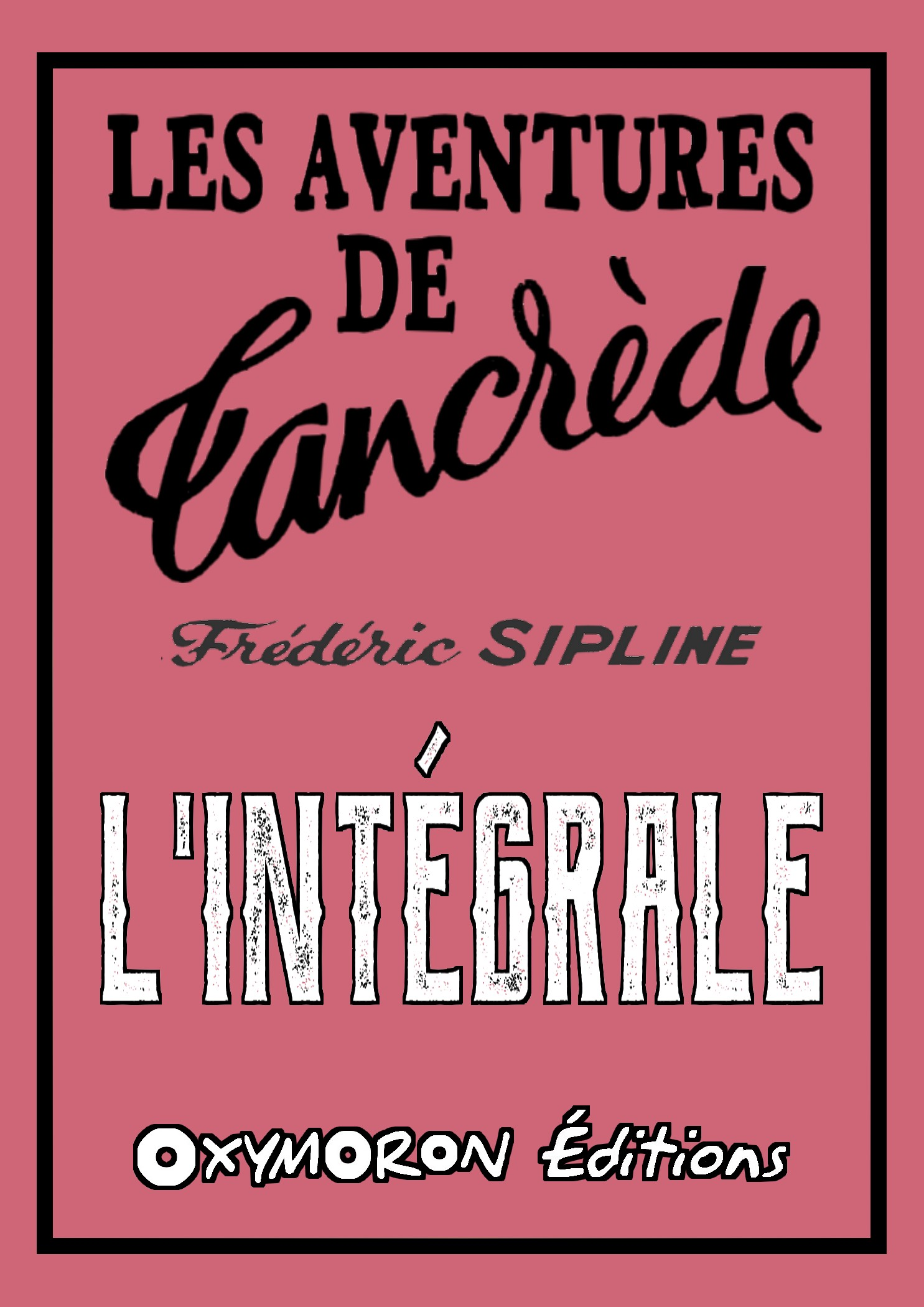 Les  aventures de Tancrède - L'Intégrale