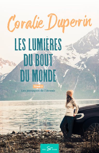 Les Lumières Du Bout Du Monde - Tome 2 : Les Passagers De L'avenir