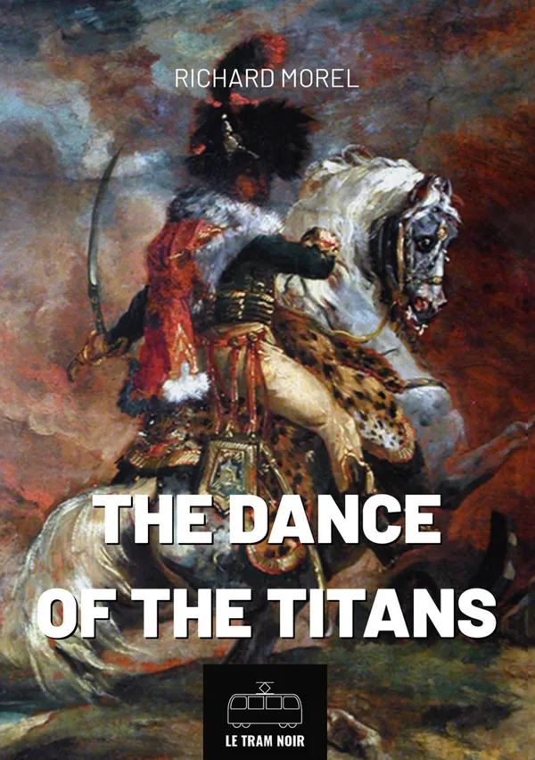 The Dance of the Titans : A Napoleonic Tale