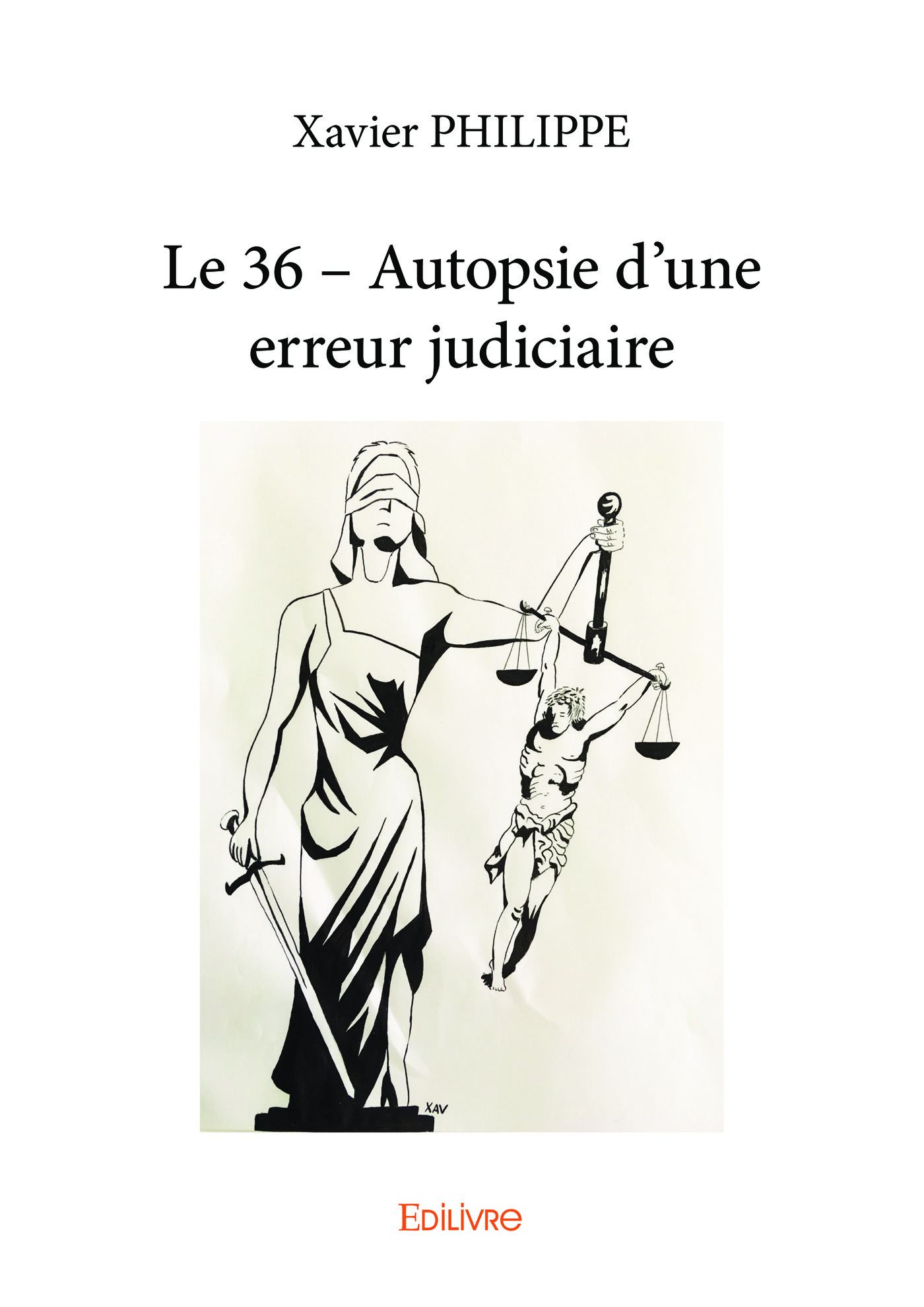 Le  36 – Autopsie d'une erreur judiciaire
