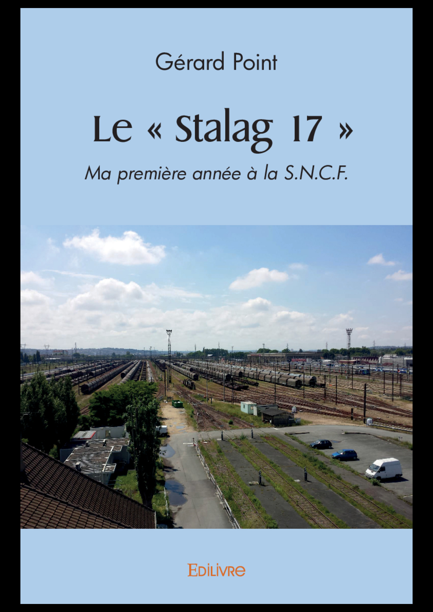 Le  « Stalag 17 » : Ma première année à la S.N.C.F.