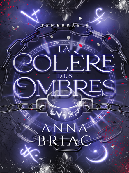 La Colère Des Ombres : Tenebräe Tome 4