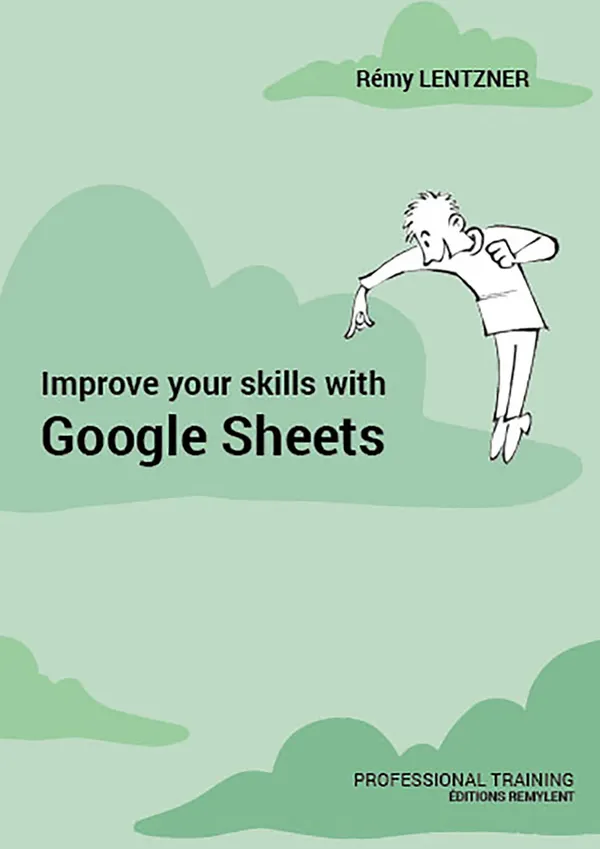 Improve your skills with Google Sheets : Professional training
