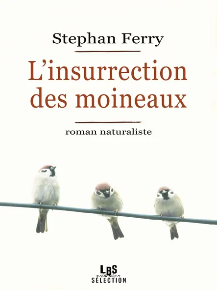 L'insurrection Des Moineaux