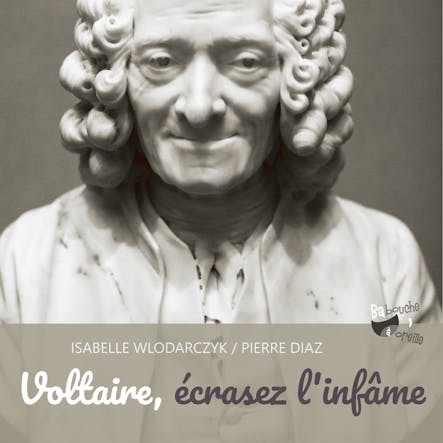 Voltaire, Écrasez L'infâme