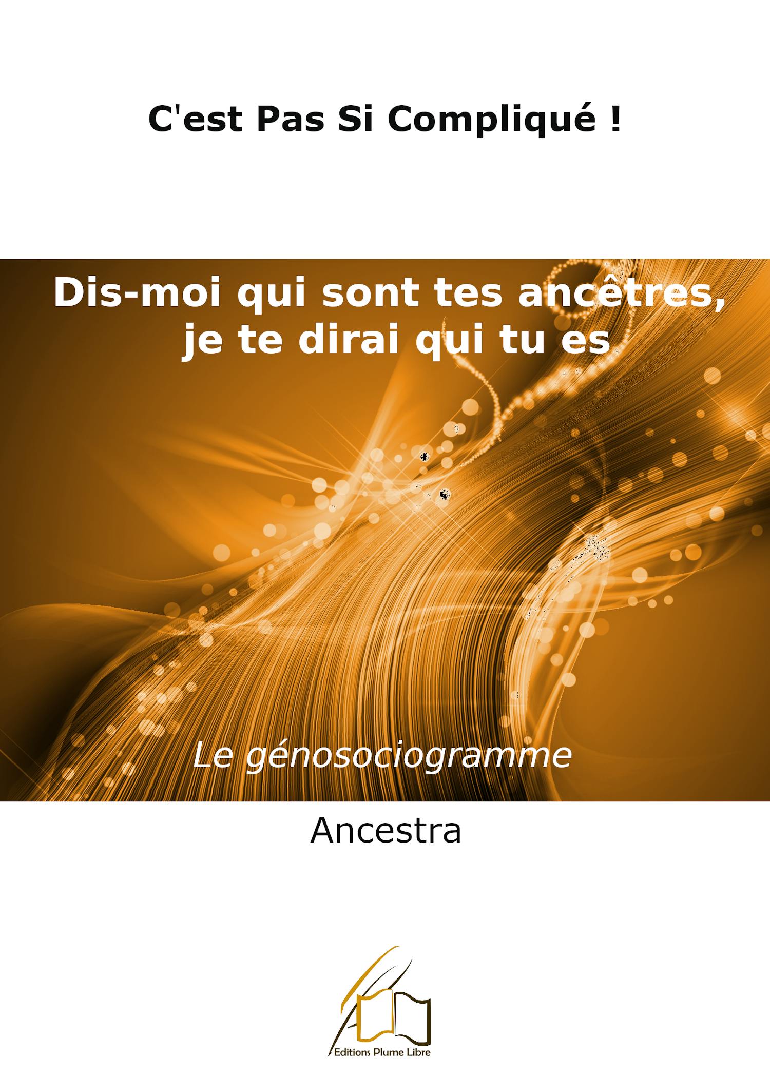 Dis-moi qui sont tes ancètres, je te dirai qui tu es | Ancestra