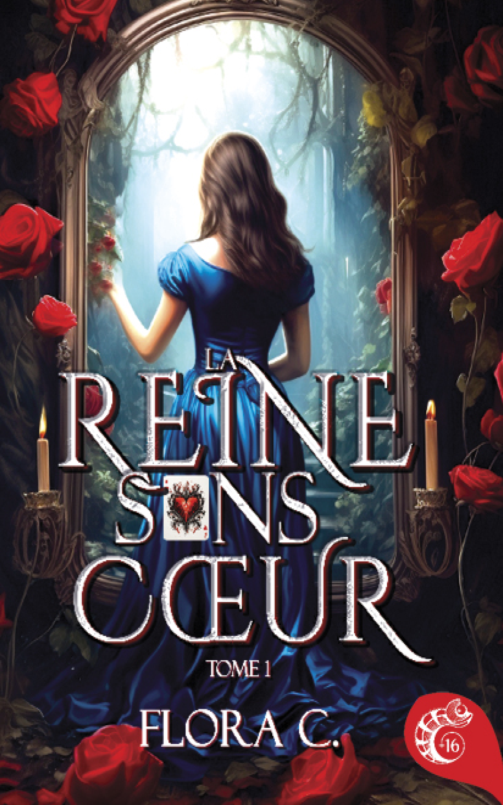 La  reine sans cœur : Tome 1