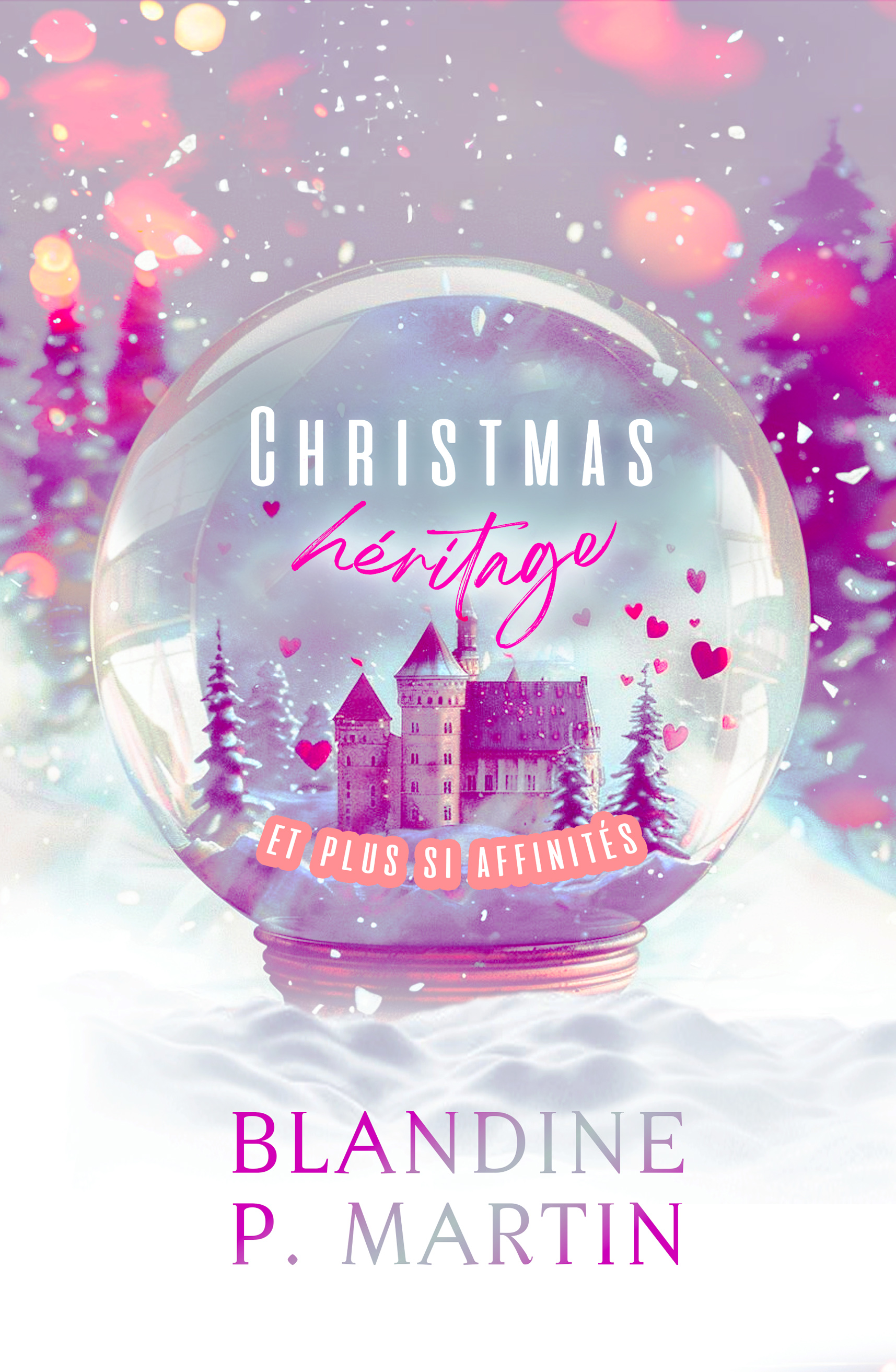 Christmas héritage et plus si affinités : Romance de Noël