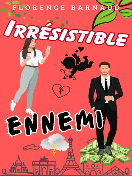 Irrésistible Ennemi : Une Comédie Romantique Enemies To Lovers
