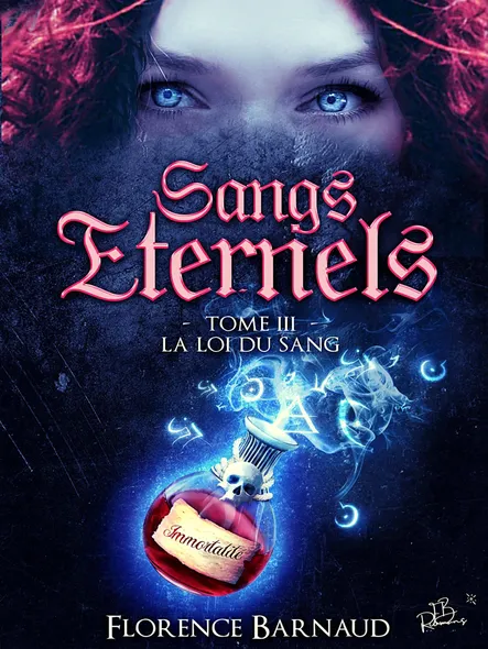 Sangs Éternels - Tome 3 : La Loi Du Sang (Saga Romantasy - Bit Lit)