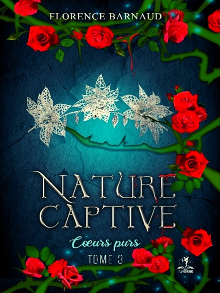 Nature Captive - Tome 3: Cœurs Purs : Romantasy