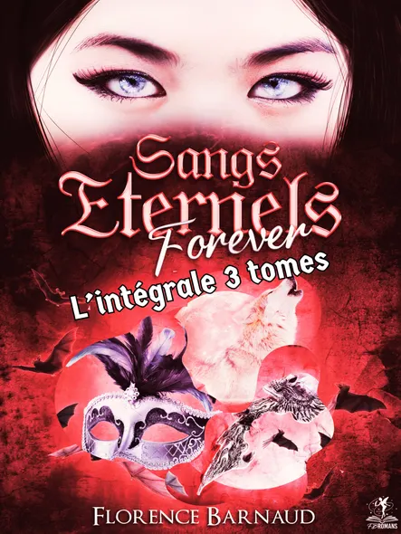 Sangs Eternels Forever (L'intégrale 3 Tomes - Coffret 2 Univers Sangs Eternels) : Saga Romantasy - Bit Lit