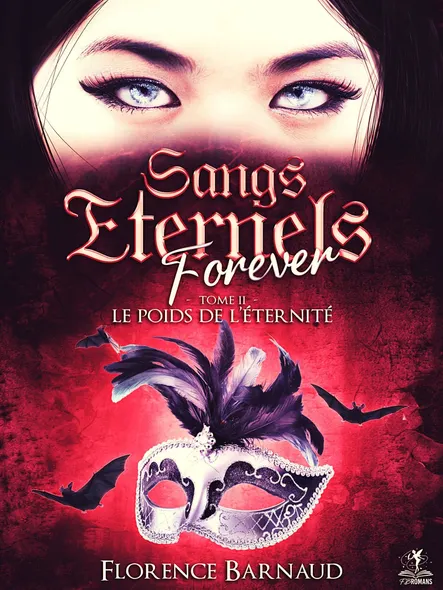 Sangs Eternels Forever - Tome 2 : Le Poids De L’éternité (Saga Romantasy - Bit Lit)