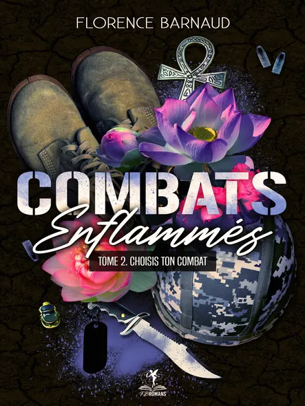 Combats Enflammés - Tome 2 : Choisis Ton Combat (Romance Militaire)