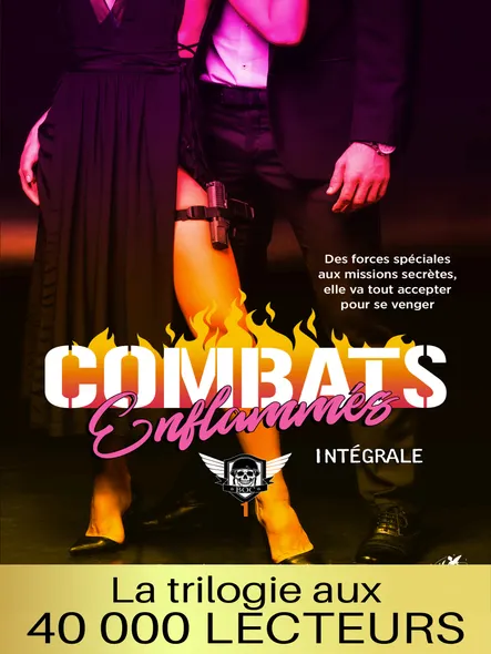 Combats Enflammés (La Trilogie) : Une Romance Militaire Intense Et Envoûtante (La Collection Enflammés En Coffrets T. 1)