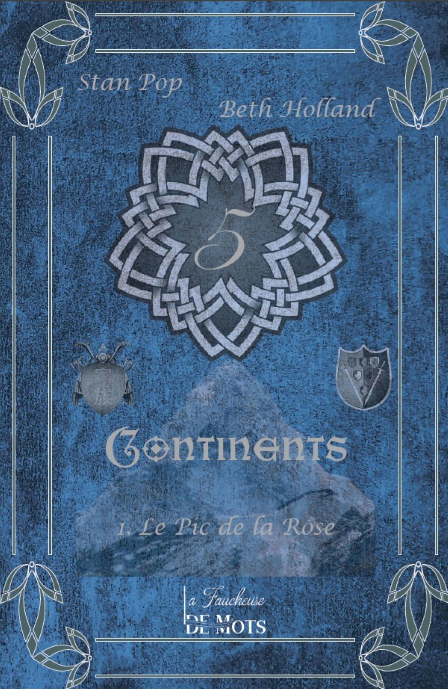 5 Continents : Tome 1 - Le Pic de la Rose | Beth Holland