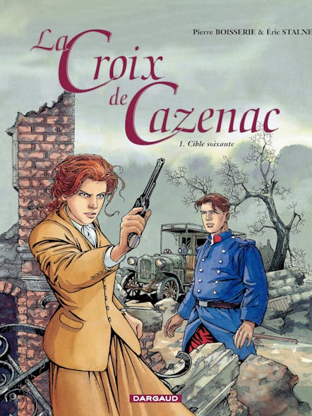 La Croix De Cazenac - Tome 1 - Cible Soixante