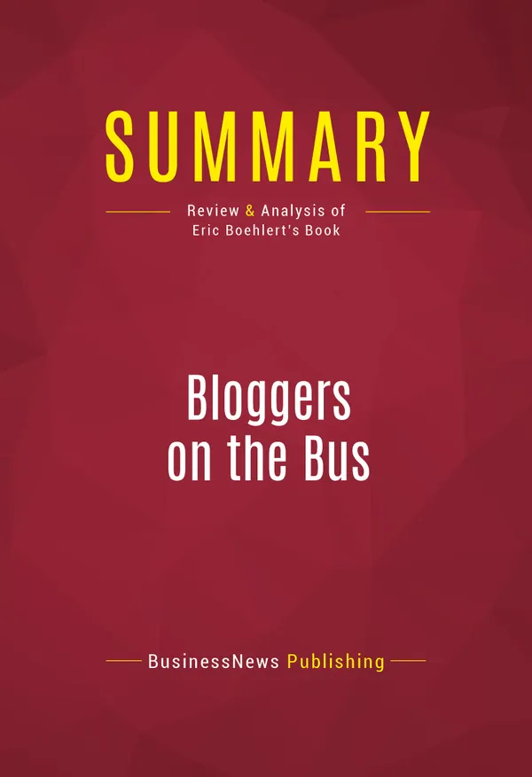 Summary: Bloggers on the Bus : Review and Analysis of Eric Boehlert's Book