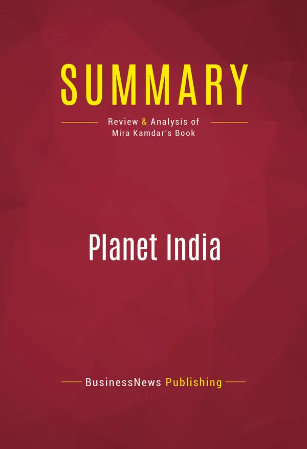 Summary: Planet India : Review and Analysis of Mira Kamdar's Book