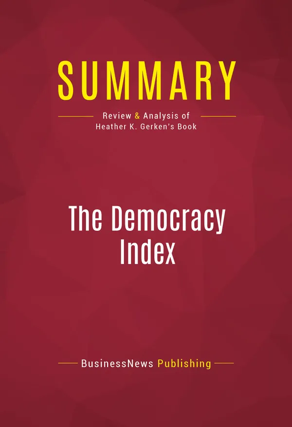 Summary: The Democracy Index : Review and Analysis of Heather K. Gerken's Book