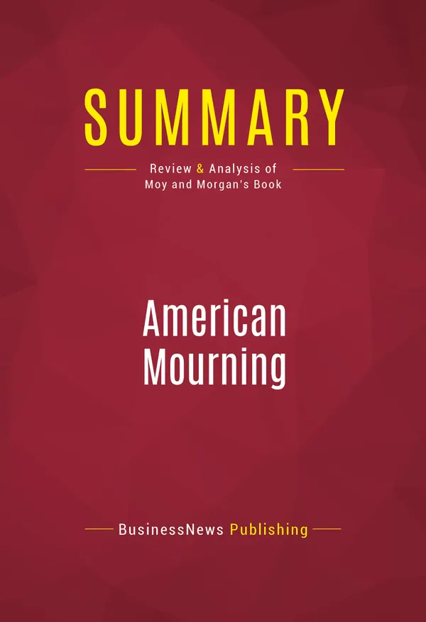 Summary: American Mourning : Review and Analysis of Moy and Morgan's Book