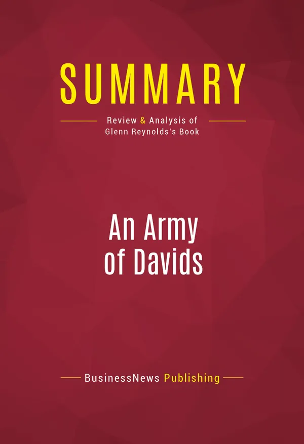 Summary: An Army of Davids : Review and Analysis of Glenn Reynolds's Book