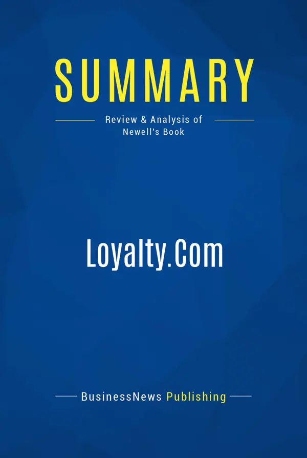 Summary: Loyalty.Com : Review and Analysis of Newell's Book