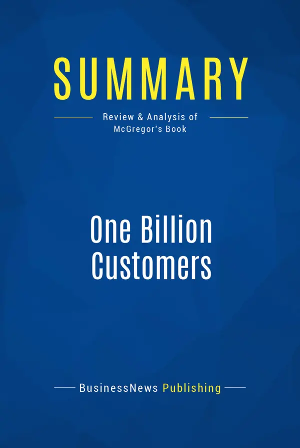 Summary: One Billion Customers : Review and Analysis of McGregor's Book