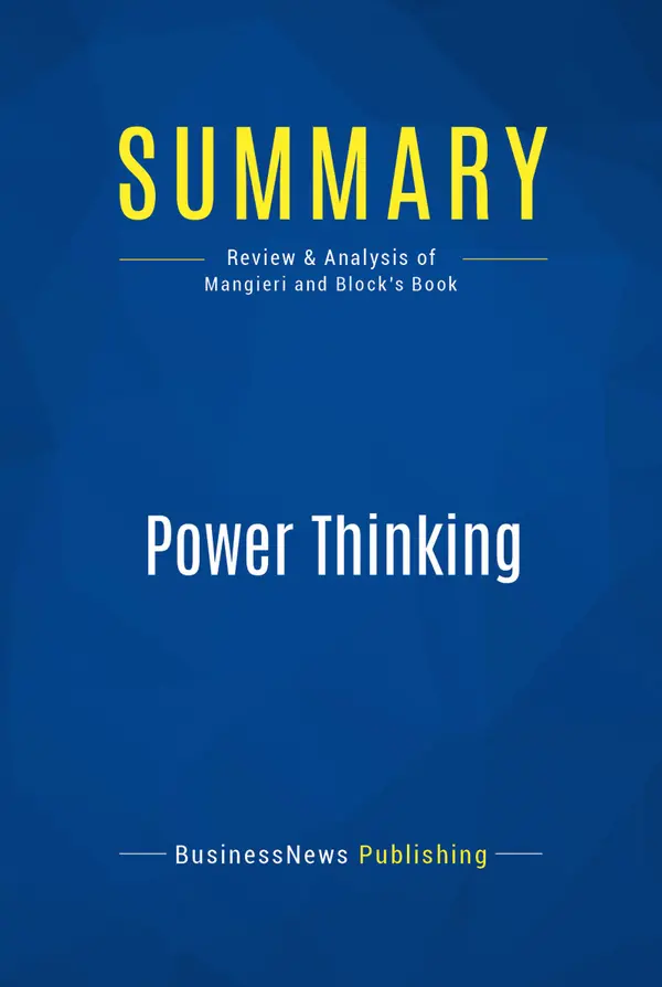 Summary: Power Thinking : Review and Analysis of Mangieri and Block's Book