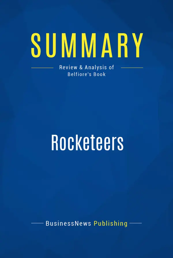Summary: Rocketeers : Review and Analysis of Belfiore's Book