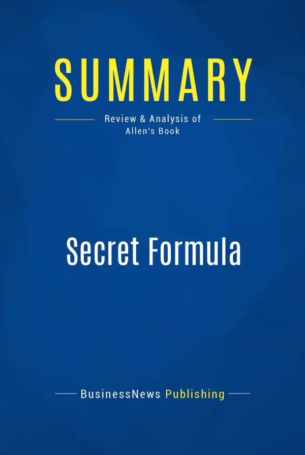 Summary: Secret Formula : Review and Analysis of Allen's Book