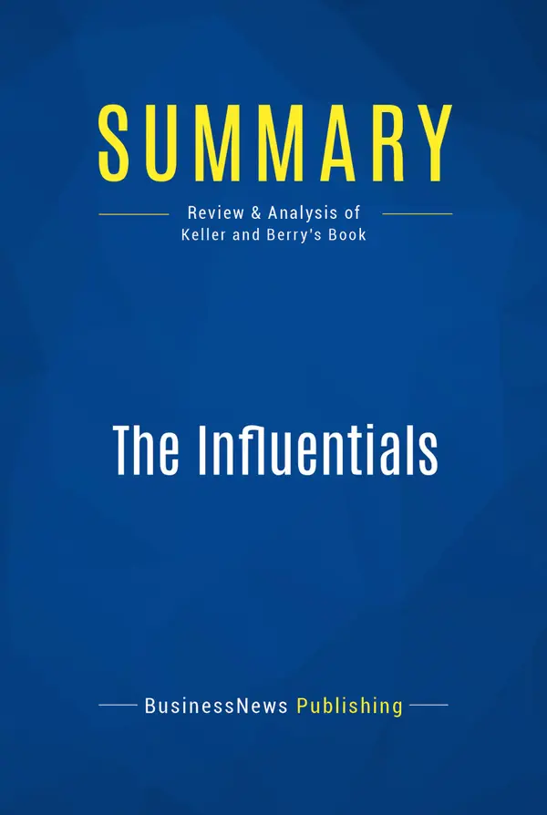Summary: The Influentials : Review and Analysis of Keller and Berry's Book