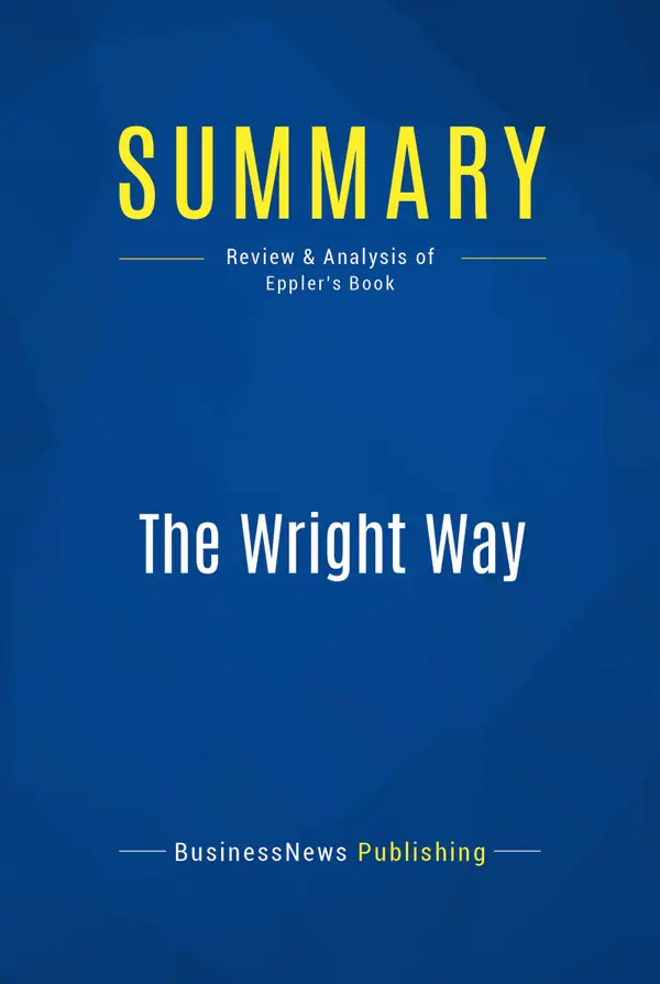 Summary: The Wright Way : Review and Analysis of Eppler's Book