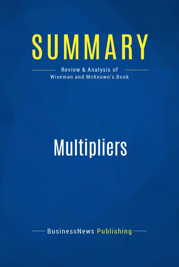 Summary: Multipliers : Review and Analysis of Wiseman and McKeown's Book