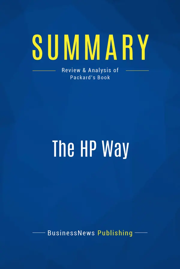 Summary: The HP Way : Review and Analysis of Packard's Book