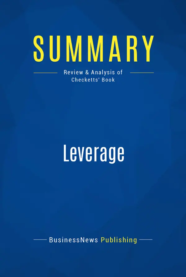 Summary: Leverage : Review and Analysis of Checketts' Book