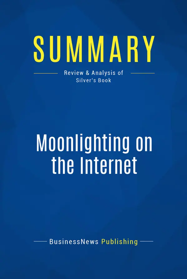 Summary: Moonlighting on the Internet : Review and Analysis of Silver's Book