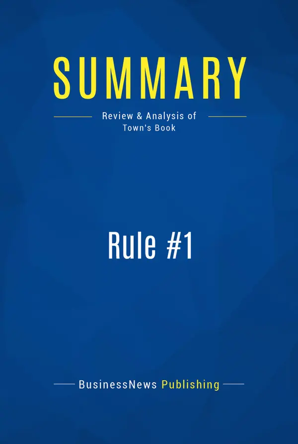 Summary: Rule #1 : Review and Analysis of Town's Book
