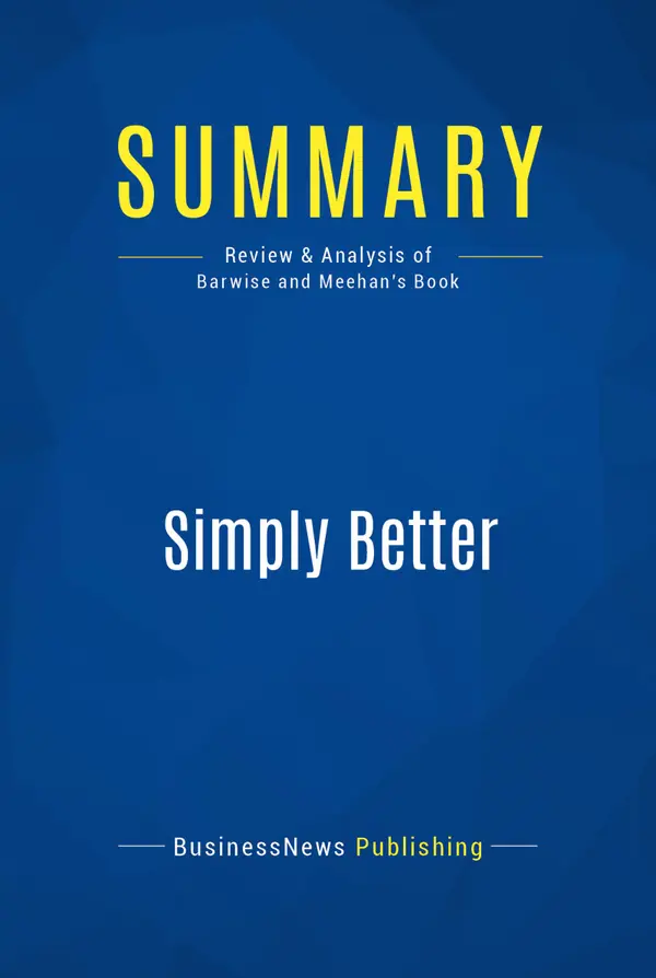 Summary: Simply Better : Review and Analysis of Barwise and Meehan's Book