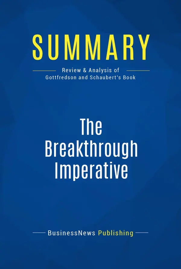 Summary: The Breakthrough Imperative : Review and Analysis of Gottfredson and Schaubert's Book