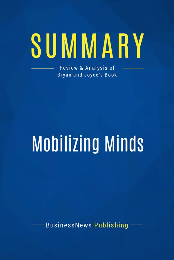Summary: Mobilizing Minds : Review and Analysis of Bryan and Joyce's Book