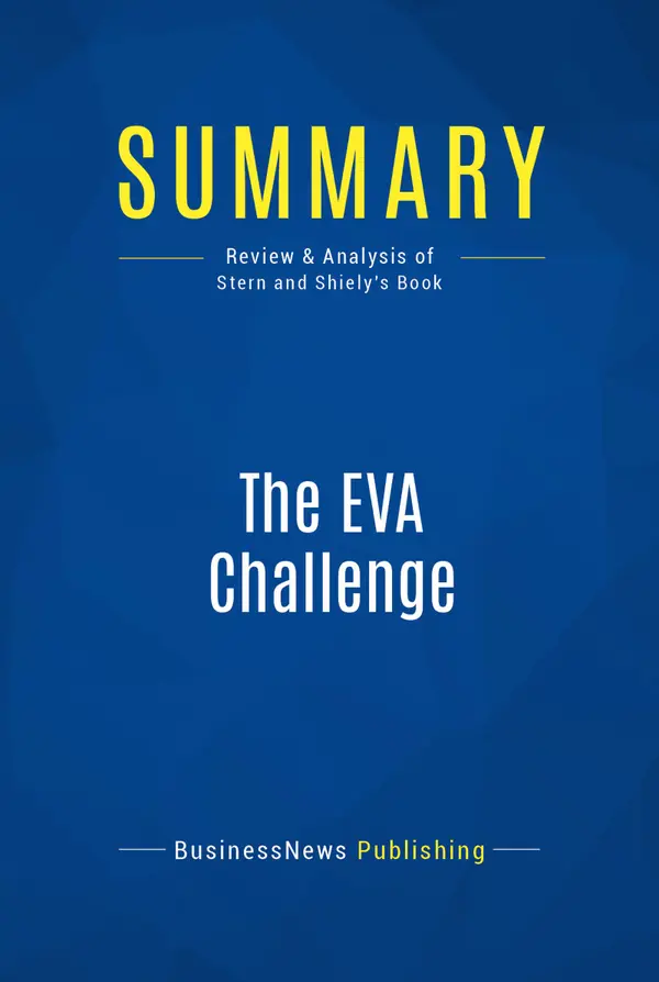 Summary: The EVA Challenge : Review and Analysis of Stern and Shiely's Book