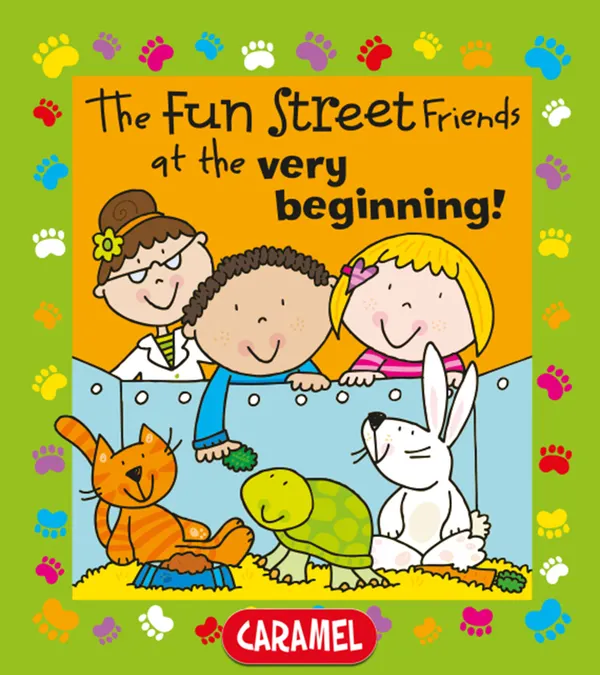 The Fun Street Friends at the Very Beginning! : Kids Books
