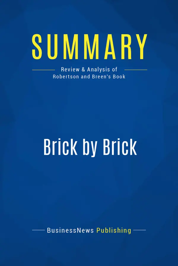 Summary: Brick by Brick : Review and Analysis of Robertson and Breen's Book