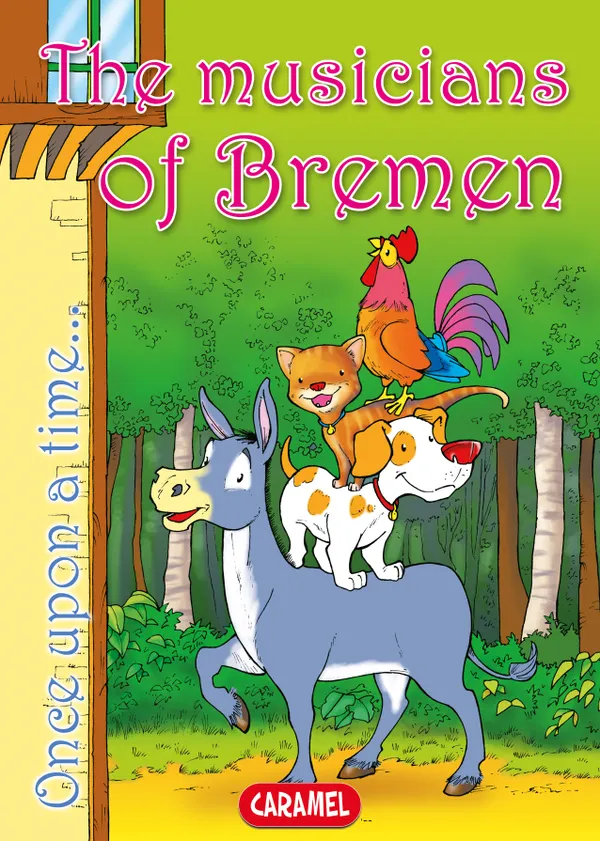 The Musicians of Bremen : Tales and Stories for Children