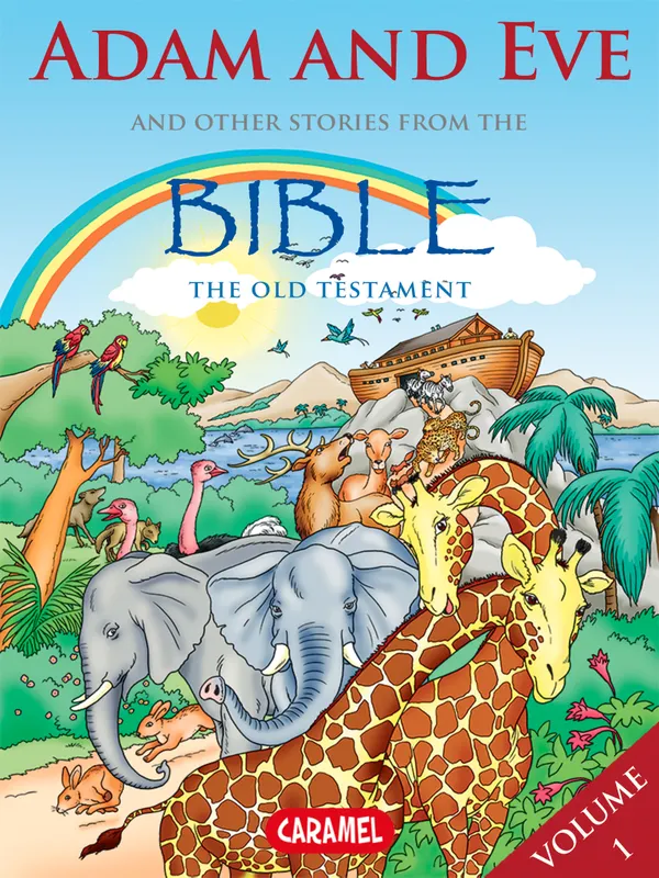 Adam and Eve and Other Stories From the Bible : The Old Testament