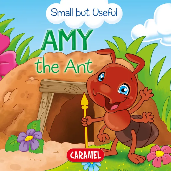 Amy the Ant : Small Animals Explained to Children