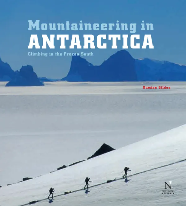 Antarctic Peninsula - Mountaineering in Antarctica : Travel Guide
